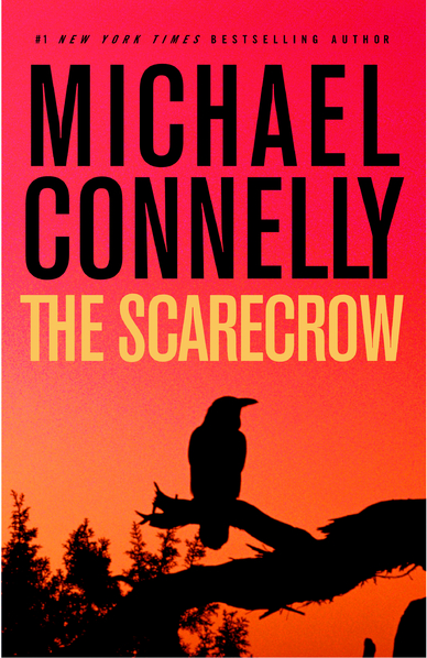  The Scarecrow by Michael Connelly