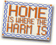 Home is where the harm is