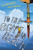 To The Boy in Berlin by Elizabeth Honey and Heike Brandt